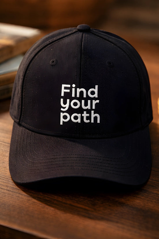 "Find Your Path" Embroidered Cap